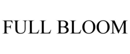 FULL BLOOM trademark