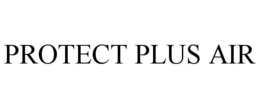 PROTECT PLUS AIR trademark