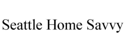 SEATTLE HOME SAVVY trademark