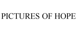 PICTURES OF HOPE trademark