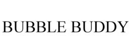 BUBBLE BUDDY trademark