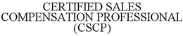 CERTIFIED SALES COMPENSATION PROFESSIONAL (CSCP) trademark