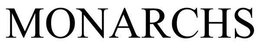 MONARCHS trademark