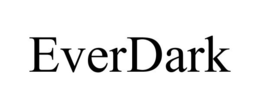EVERDARK trademark