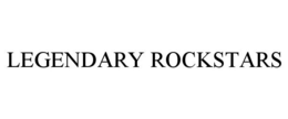LEGENDARY ROCKSTARS trademark