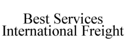 BEST SERVICES INTERNATIONAL FREIGHT trademark