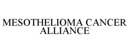 MESOTHELIOMA CANCER ALLIANCE trademark