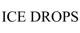 ICE DROPS trademark
