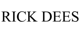 RICK DEES trademark