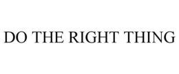 DO THE RIGHT THING trademark
