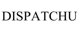 DISPATCHU trademark