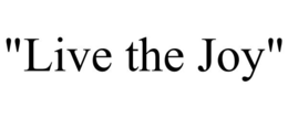 "LIVE THE JOY" trademark