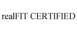 REALFIT CERTIFIED trademark