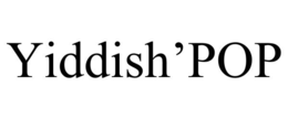 YIDDISH'POP trademark