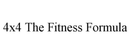 4X4 THE FITNESS FORMULA trademark