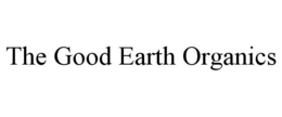 THE GOOD EARTH ORGANICS trademark