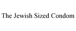 THE JEWISH SIZED CONDOM trademark
