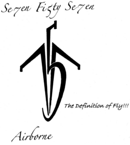 757 SEVEN FIFTY SEVEN AIRBORNE THE DEFINITION OF FLY!!! trademark