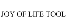 JOY OF LIFE TOOL trademark