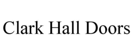 CLARK HALL DOORS trademark