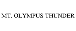 MT. OLYMPUS THUNDER trademark