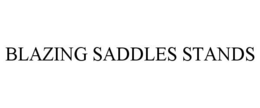 BLAZING SADDLES STANDS trademark