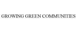 GROWING GREEN COMMUNITIES trademark