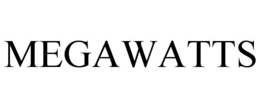 MEGAWATTS trademark