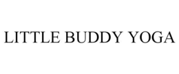 LITTLE BUDDY YOGA trademark