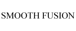 SMOOTH FUSION trademark