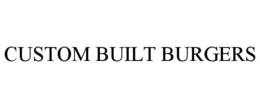 CUSTOM BUILT BURGERS trademark