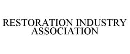 RESTORATION INDUSTRY ASSOCIATION trademark