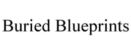 BURIED BLUEPRINTS trademark