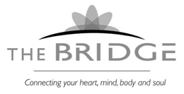 THE BRIDGE CONNECTING YOUR HEART, MIND, BODY AND SOUL trademark