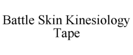 BATTLE SKIN KINESIOLOGY TAPE trademark