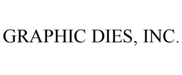 GRAPHIC DIES, INC. trademark