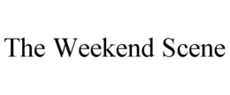 THE WEEKEND SCENE trademark