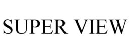 SUPER VIEW trademark