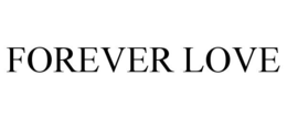 FOREVER LOVE trademark
