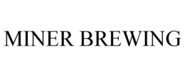 MINER BREWING trademark