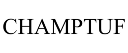 CHAMPTUF trademark