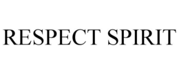 RESPECT SPIRIT trademark