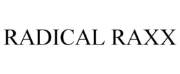 RADICAL RAXX trademark