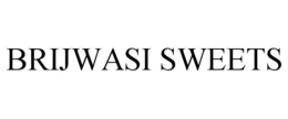 BRIJWASI SWEETS trademark