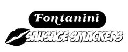 FONTANINI SAUSAGE SMACKERS trademark