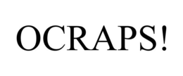 OCRAPS! trademark