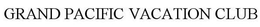 GRAND PACIFIC VACATION CLUB trademark