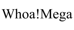 WHOA!MEGA trademark
