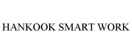 HANKOOK SMART WORK trademark