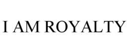 I AM ROYALTY trademark